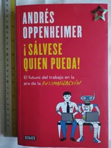 Comprar Libro ¡sálvese Quien Pueda! Andrés Oppenheimer V 