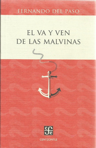 El Va Y Ven De Las Malvinas  Fernando Del Paso