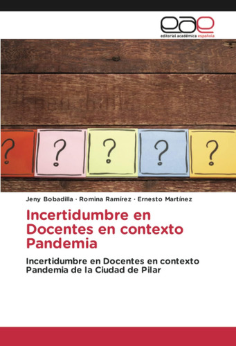 Libro:incertidumbre En Docentes En Contexto Pandemia: Incert