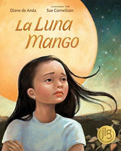 Libro : La Luna Mango Cuando La Deportacion Divide A Una...