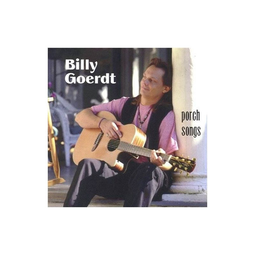 Goerdt Billy Porch Songs Usa Import Cd Nuevo