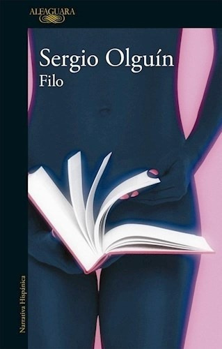 Filo, De Sergio Olguín. Editorial Alfaguara, Edición 1 En Español