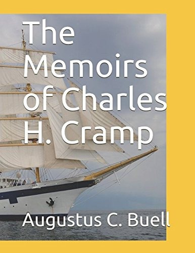 The Memoirs Of Charles H Cramp