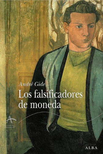 Los Falsificadores De Moneda, Andre Gide, Ed. Alba