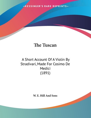 Libro The Tuscan: A Short Account Of A Violin By Stradiva...