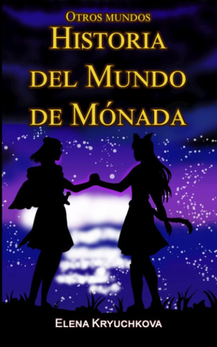 Libro: Historia Del Mundo De Mónada (otros Mundos) (spanish