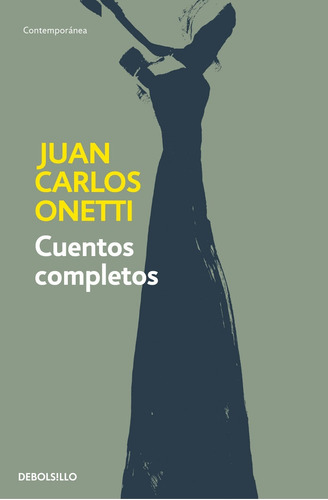 Libro Cuentos Completos - Onetti De Juan Carlos Onetti