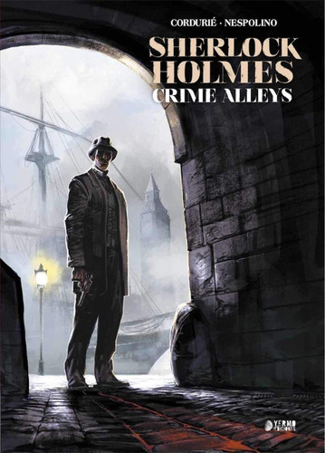 Sherlock Holmes: Crime Alleys, De Nespolino, Alessandro. Editorial Yermo Ediciones, Tapa Dura En Español