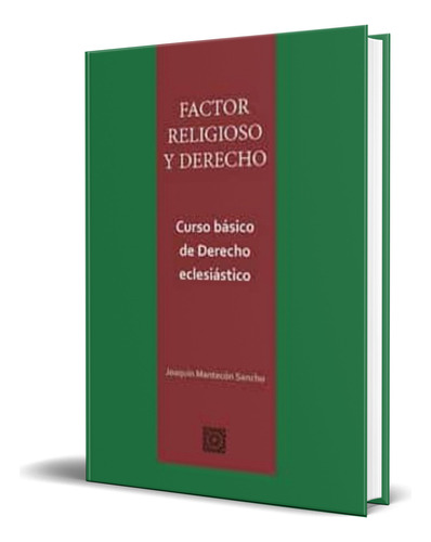 Libro Factor Religioso Y Derecho [ Curso Básico ] Original, De Joaquín Mantecón Sancho. Editorial Comares, Tapa Dura En Español, 2023