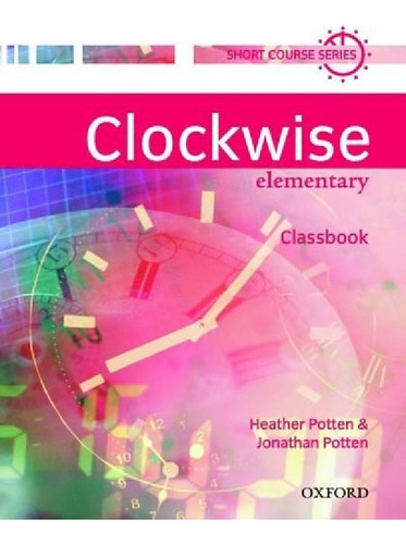 Libro - Clockwise Elementary Classbook [short Course Series