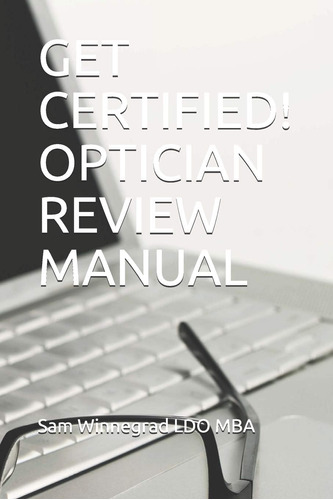 Libro: Get Certified! Optician Review Manual