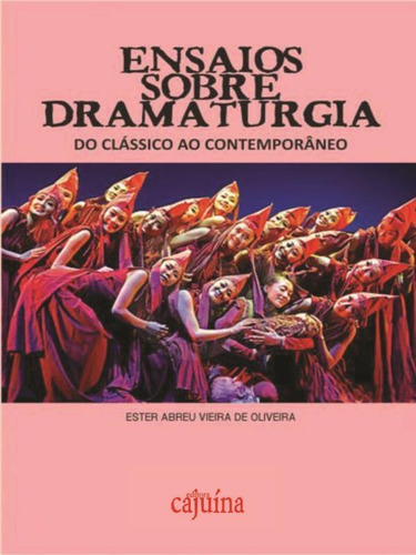 Ensaios Sobre Dramaturgia: Do Clássico Ao Contemporâneo, De Oliveira, Ester Abreu Vieira De. Editora Opção, Capa Mole Em Português