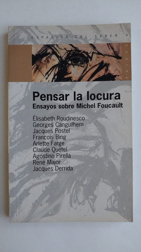 Pensar La Locura Ensayos Sobre Foucault Roudinesco Y Otros