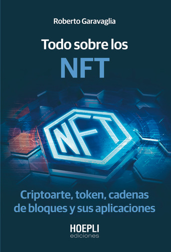 Libro: Todo Sobre Los Nft. Garavaglia, Roberto. Hoepli