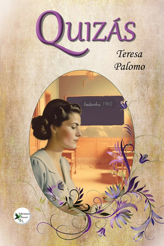 Quizas, De Teresa Palomo. Editorial Passer, Tapa Blanda En Español, 2023