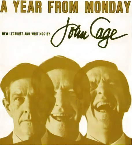 A Year From Monday New Lectures And Writing, De John Cage. Editorial University Press New England, Tapa Blanda En Inglés