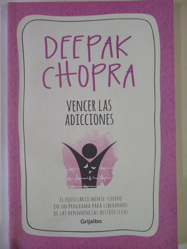 Vencer Las Adicciones - Deepak Chopra - Grijalbo