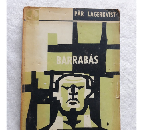 Barrabás - Par Lagerkvist - Emecé Editores Buenos Aires 1962