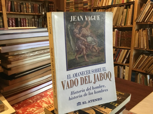 Jean Vague Amanecer Sobre El Vado Del Jaboq Historia Hombre