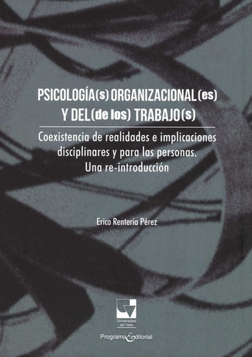 Psicologias Organizacionales Y Del De Los Trabajos Coexisten