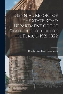 Libro Biennial Report Of The State Road Department Of The...