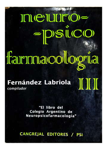 Neuropsicofarmacología 3 - Fernández Labriola ( Psiquiatría
