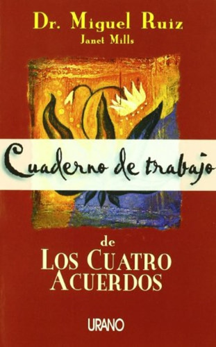 Cuaderno De Trabajo De Los Cuatro Acuerdos - Miguel Ruiz