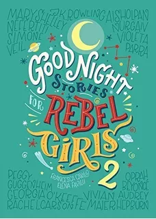 Good Night Stories For Rebel Girls 2 - Favilli & Cavallo