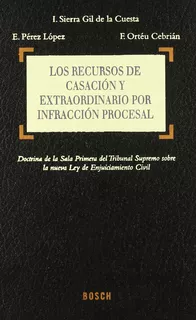 Livro - Los Recursos De Casación Y Extraordinario Por Infracción Procesal