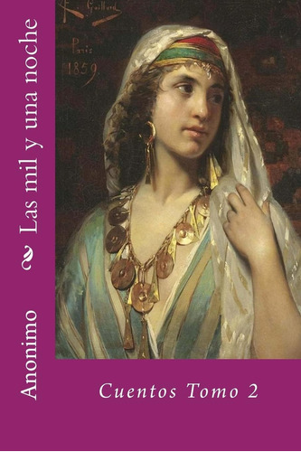 Libro: Las Mil Y Una Noche: Cuentos Tomo 2 (spanish Edition)