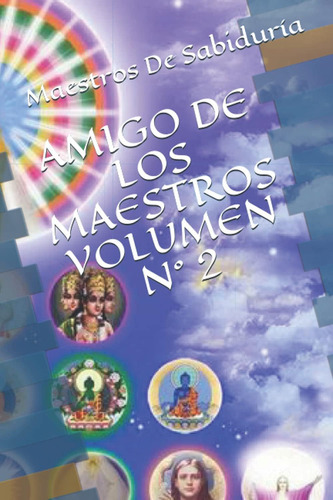 Amigo De Los Maestros Volumen N° 2 (spanish Edition), De De Sabiduría, Maestros. Editorial Oem, Tapa Dura En Español