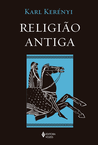 Religião antiga, de Kerényi, Karl. Editora Vozes Ltda., capa mole em português, 2022