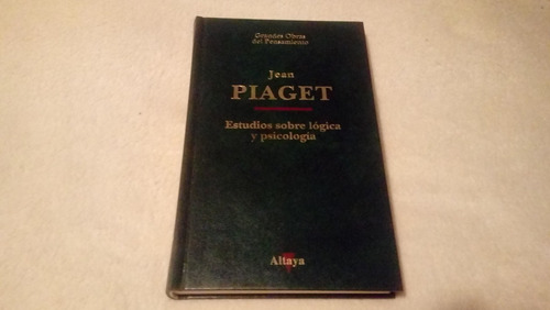 Jean Piaget - Estudios Sobre Lógica Y Psicología (impecable)