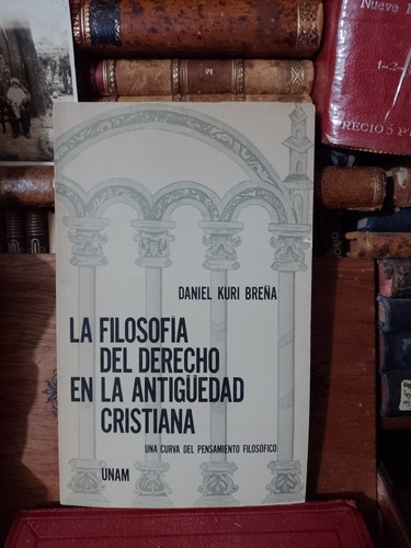 Kuri Breña La Filosofía Del Derecho En Antigüedad Cristiana 