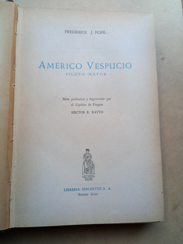 Americo Vespucio Piloto Mayor - Frederick J. Pohl
