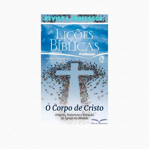 Revista Lições Bíblicas Adulto Professor - Escola Dominical