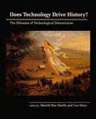 Does Technology Drive History? - Merritt Roe Smith