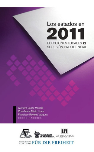 Los Estados En 2011: Elecciones Locales Y Sucesión Pres.