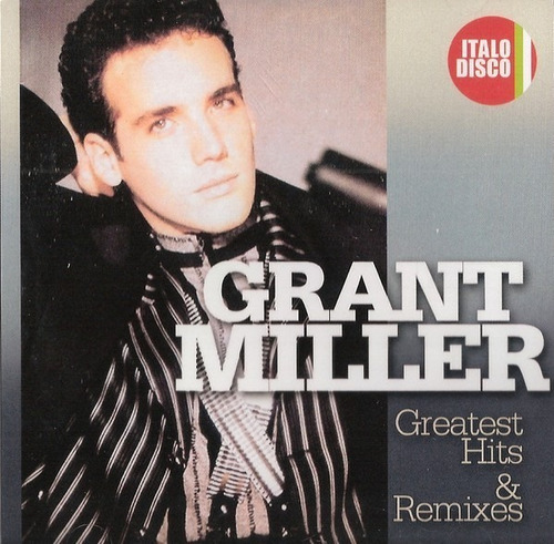 Grant Miller - Greatest Hits & Remixes - 2 Cd's 2015 Edelmix