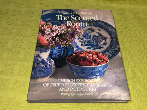 The Scented Room - Barbara Milo Ohrbach - Clarkson N. Potter