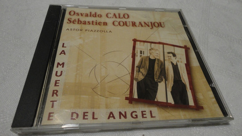 Osvaldo Calo Sebastien Couranjou Cd  La Muerte Del Angel