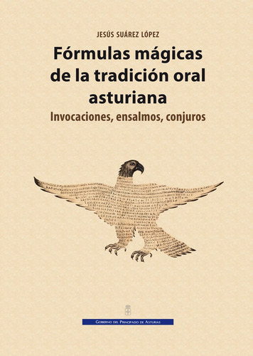 Fãâ³rmulas Mãâ¡gicas De La Tradiciãâ³n Oral Asturiana: Invocaciones, Ensalmos, Conjuros, De Suárez López, Jesús., Vol. 1. Editorial Ediciones Trea, S.l. En Español