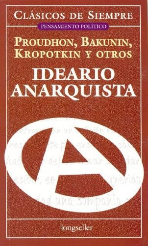 Ideario Anarquista - Proudhon, Bakunin