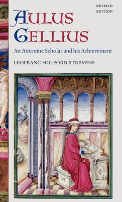 Libro Aulus Gellius: An Antonine Scholar And His Achievem...