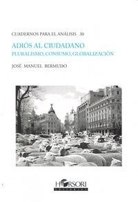 Adios Al Ciudadano Pluralismo Consumo Globalizacion - Ber...