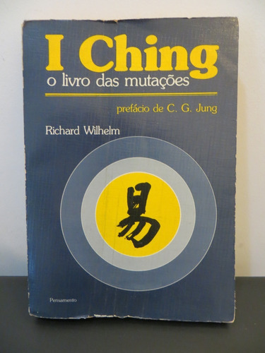 I Ching Livro Das Mutações Prefácio Cg Jung Richard Wilhelm (Usado)