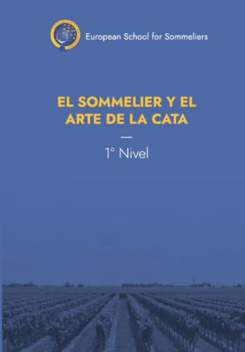 El Sommelier Y El Arte De La Cata