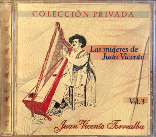 Juan Vicente Torrealba - Las Mujeres De Juan Vicente. Cd.