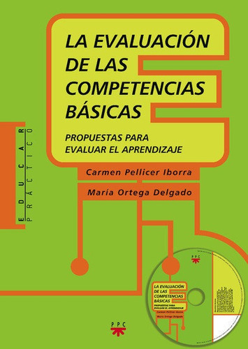 La Evaluaciãâ³n De Las Competencias Bãâ¡sicas, De Pellicer Iborra, Carmen. Editorial Ppc Editorial, Tapa Blanda En Español