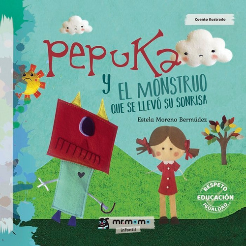 Pepuka Y El Monstruo Que Se Llevó Su Sonrisa - Estela Moreno